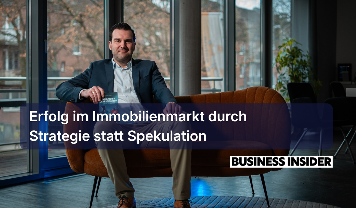 Erfolg im Immobilienmarkt durch Strategie statt Spekulation