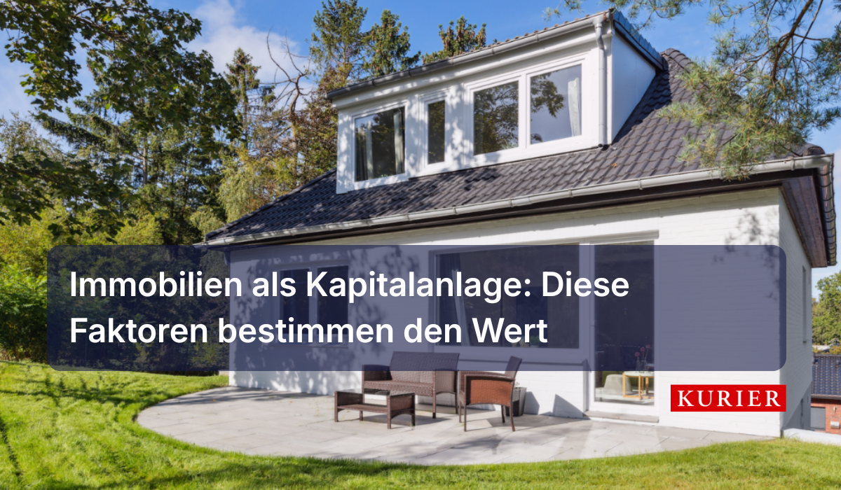 Immobilien als Kapitalanlage: Diese Faktoren bestimmen den Wert
