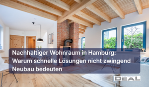 Nachhaltiger Wohnraum in Hamburg: Warum schnelle Lösungen nicht zwingend Neubau bedeuten