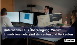 Unternehmer aus Überzeugung: Warum Immobilien mehr sind als Kaufen und Verkaufen